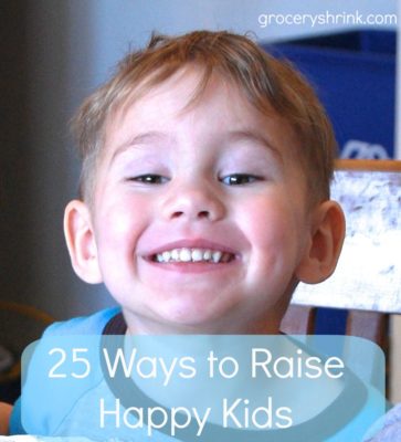 25 Ways to Raise Happy Kids – Grocery Shrink